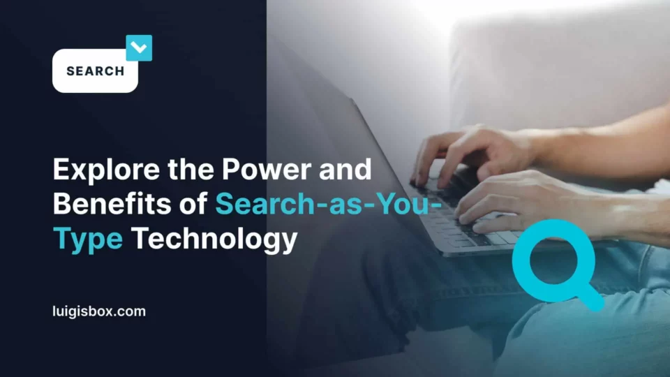 Poznejte sílu a přednosti technologie Search-as-you-type